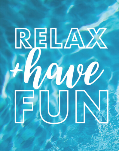 relax and have fun